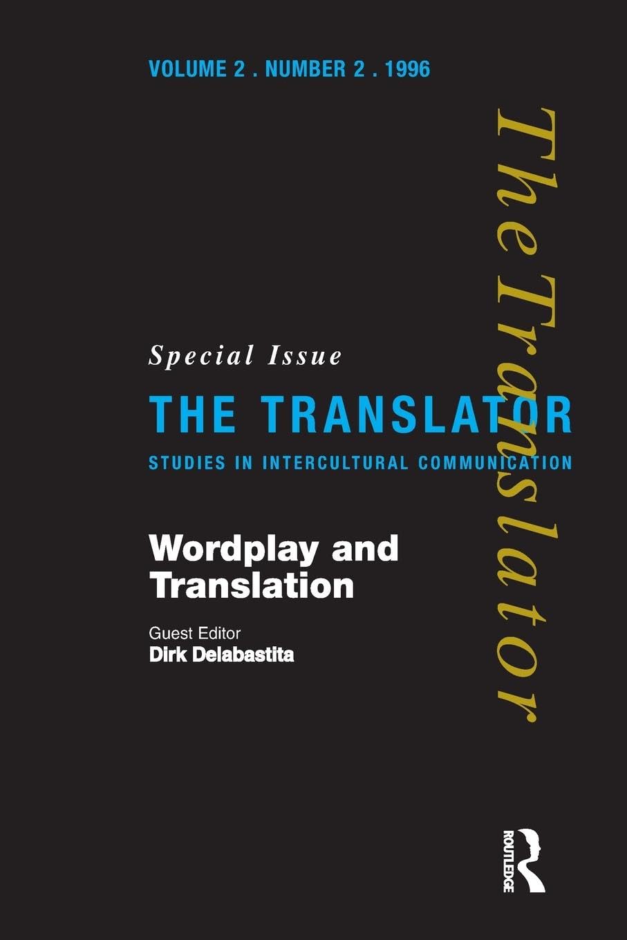 Wordplay and Translation: Special Issue of 'The Translator' 2/2 1996 (Translator S)