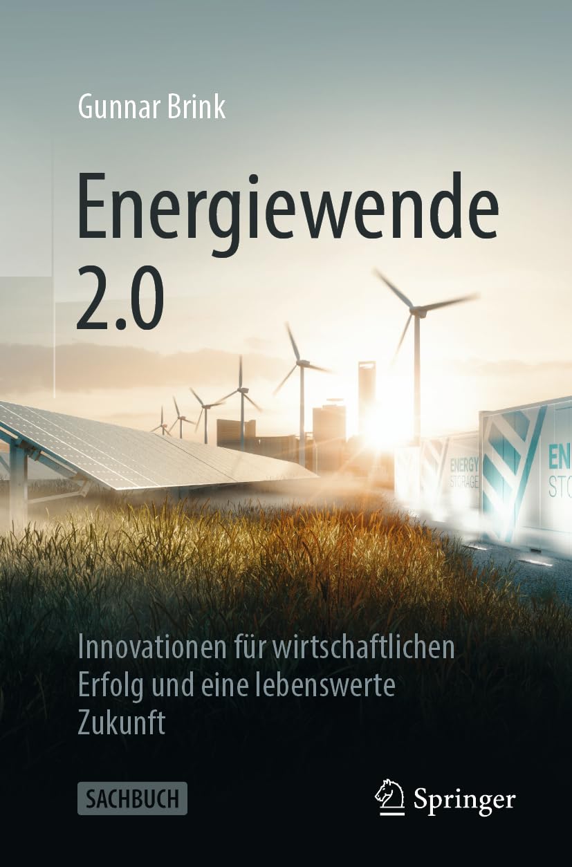 Energiewende 2.0: Innovationen für wirtschaftlichen Erfolg und eine lebenswerte Zukunft