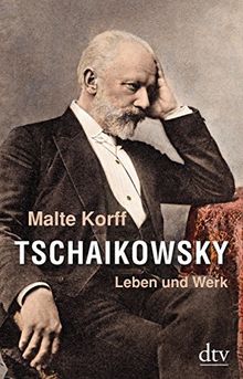 Tschaikowsky: Leben und Werk von Korff, Malte | Buch | Zustand gut