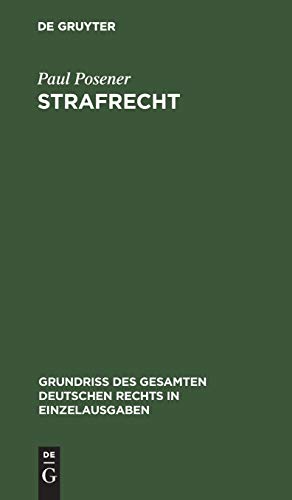 Strafrecht (Grundriß des gesamten deutschen Rechts in Einzelausgaben, Band 15)