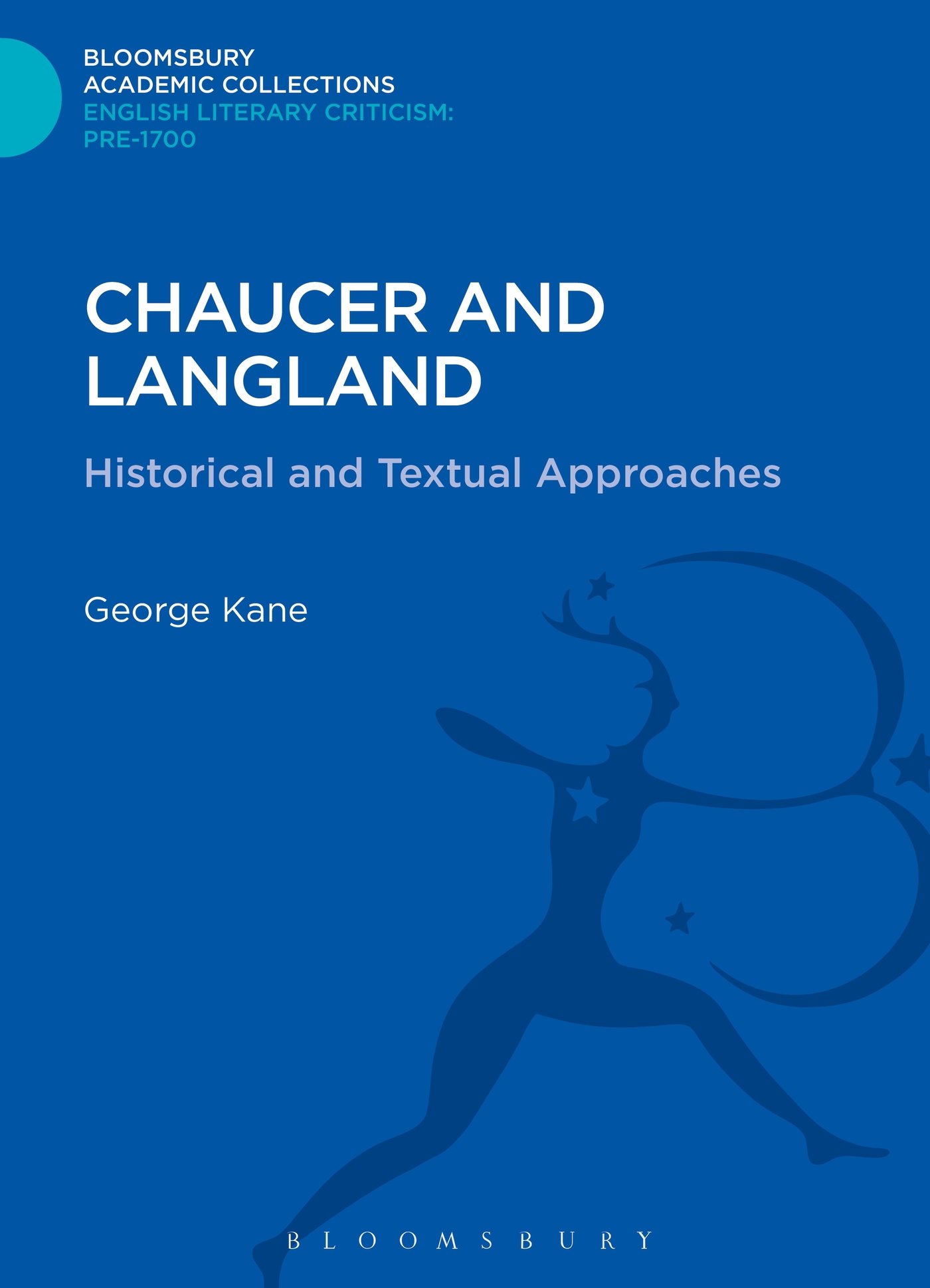 Chaucer and Langland: Historical and Textual Approaches (Bloomsbury Academic Collections: English Literary Criticism)