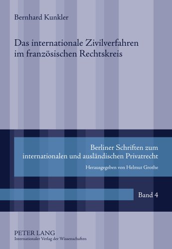 Das internationale Zivilverfahren im französischen Rechtskreis: Eine rechtsvergleichende Untersuchung des autonomen internationalen ... und ausländischen Privatrecht)