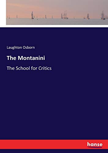 The Montanini: The School for Critics