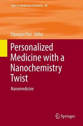 Personalized Medicine with a Nanochemistry Twist: Nanomedicine (Topics in Medicinal Chemistry)