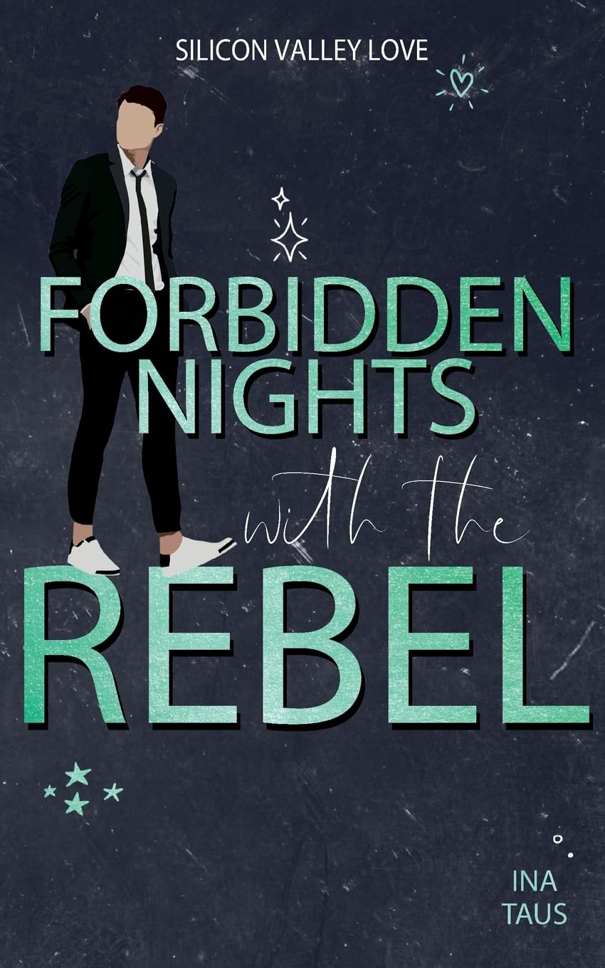 Forbidden Nights with the Rebel (Silicon Valley Love)
