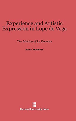 Experience and Artistic Expression in Lope de Vega: The Making of La Dorotea
