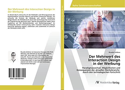 Der Mehrwert des Interaction Design in der Werbung: Paradigmawechsel, Möglichkeiten und Konsequenzen der aktuellen Werbebranche durch den technologischen Fortschritt