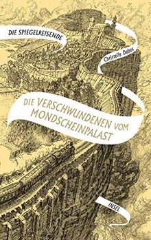 Die Spiegelreisende: Band 2 - Die Verschwundenen vom Mondscheinpalast