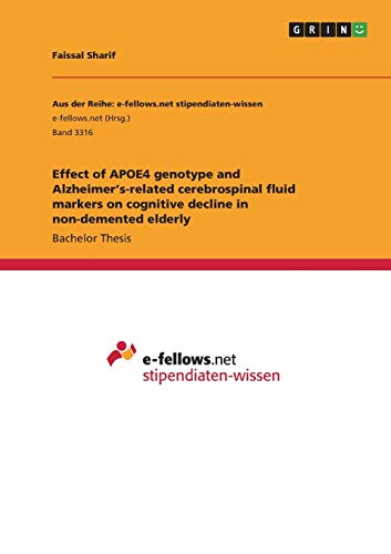 Effect of APOE4 genotype and Alzheimer¿s-related cerebrospinal fluid markers on cognitive decline in non-demented elderly