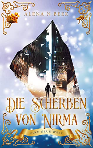 Die Scherben von Nirma - Eine neue Welt: Eine neue Welt