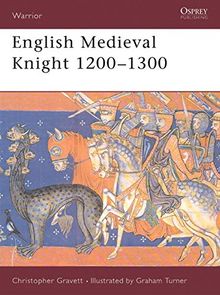 English Medieval Knight 1200-1300 (Warrior, Band 48)