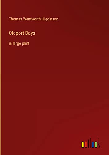 Oldport Days: in large print
