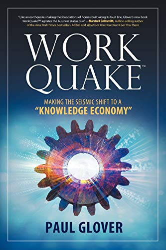 Work Quake: Making the Seismic Shift to a Knowledge Economy
