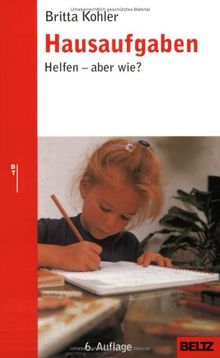 Hausaufgaben: Helfen - aber wie? (Beltz Taschenbuch / Ratgeber)