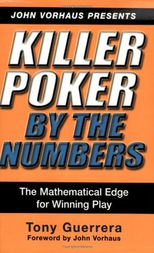 Killer Poker By the Numbers: T: The Mathematical Edge for Winning Play von Tony Guerrera | Buch | Zustand gut
