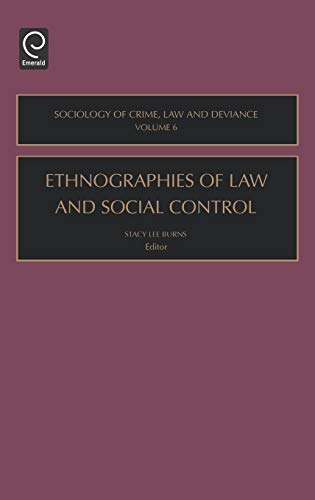 Ethnographies of Law and Social Control (Sociology of Crime, Law and Deviance) (Sociology of Crime Law & Deviance, 6, Band 6)