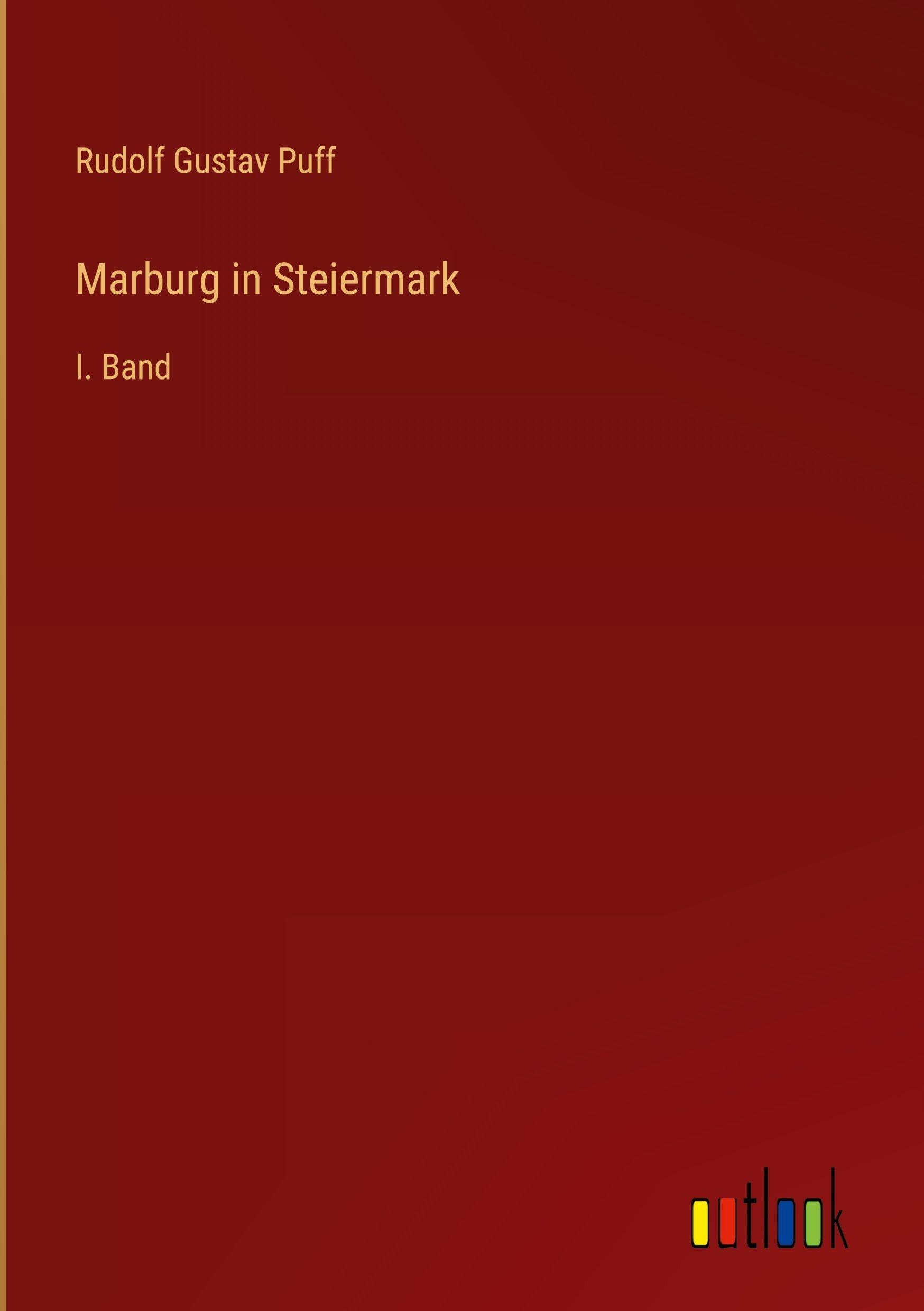 Marburg in Steiermark: I. Band