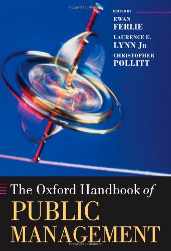 The Oxford Handbook of Public Management (Oxford Handbooks)