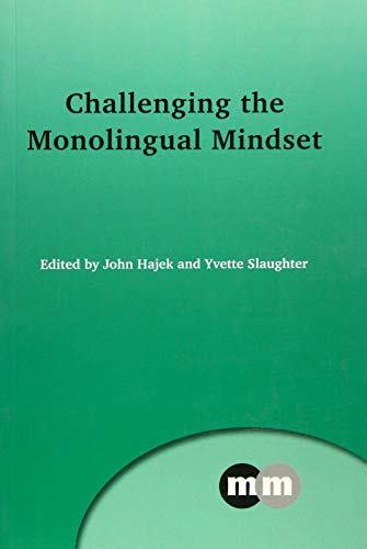 Challenging the Monolingual Mindset (Multilingual Matters, 156, Band 156)