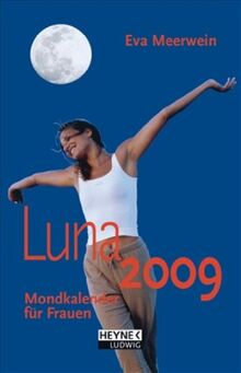 Luna 2009: Der Frauen-Mondkalender