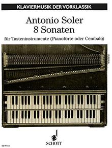 8 Sonaten: Tasten-Instrument (Pianoforte oder Cembalo). (Klaviermusik der Vorklassik)