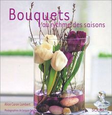 Bouquets au rythme des saisons