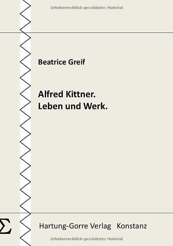 Alfred Kittner. Leben und Werk.