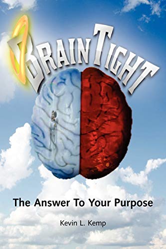 Braintight: The Answer To Your Purpose