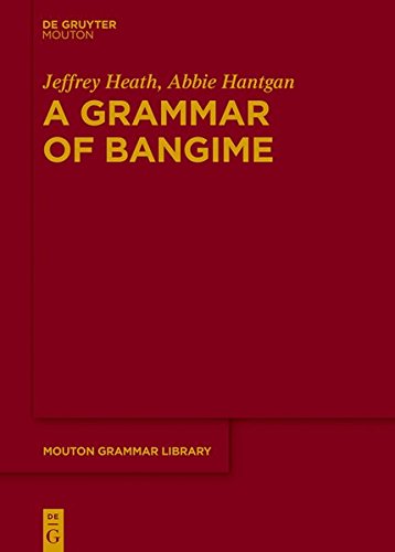 A Grammar of Bangime (Mouton Grammar Library [MGL], Band 76)
