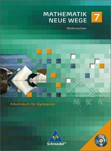 Mathematik Neue Wege - Ein Arbeitsbuch für Gymnasium - Ausgabe 2005: Mathematik Neue Wege SI - Ausgabe 2004 für Bremen, Hamburg und Niedersachsen: ... - passend zu den curricularen Vorgaben