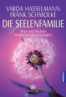 Die Seelenfamilie: Sinn und Struktur seelischer Beziehungen