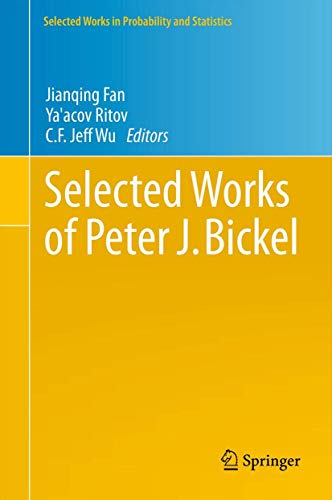Selected Works of Peter J. Bickel (Selected Works in Probability and Statistics, 13, Band 13)