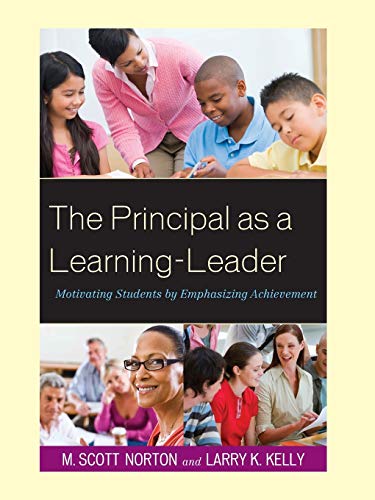 The Principal as a Learning-Leader: Motivating Students by Emphasizing Achievement