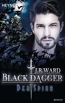 Der Spion: Black Dagger 32 - Roman