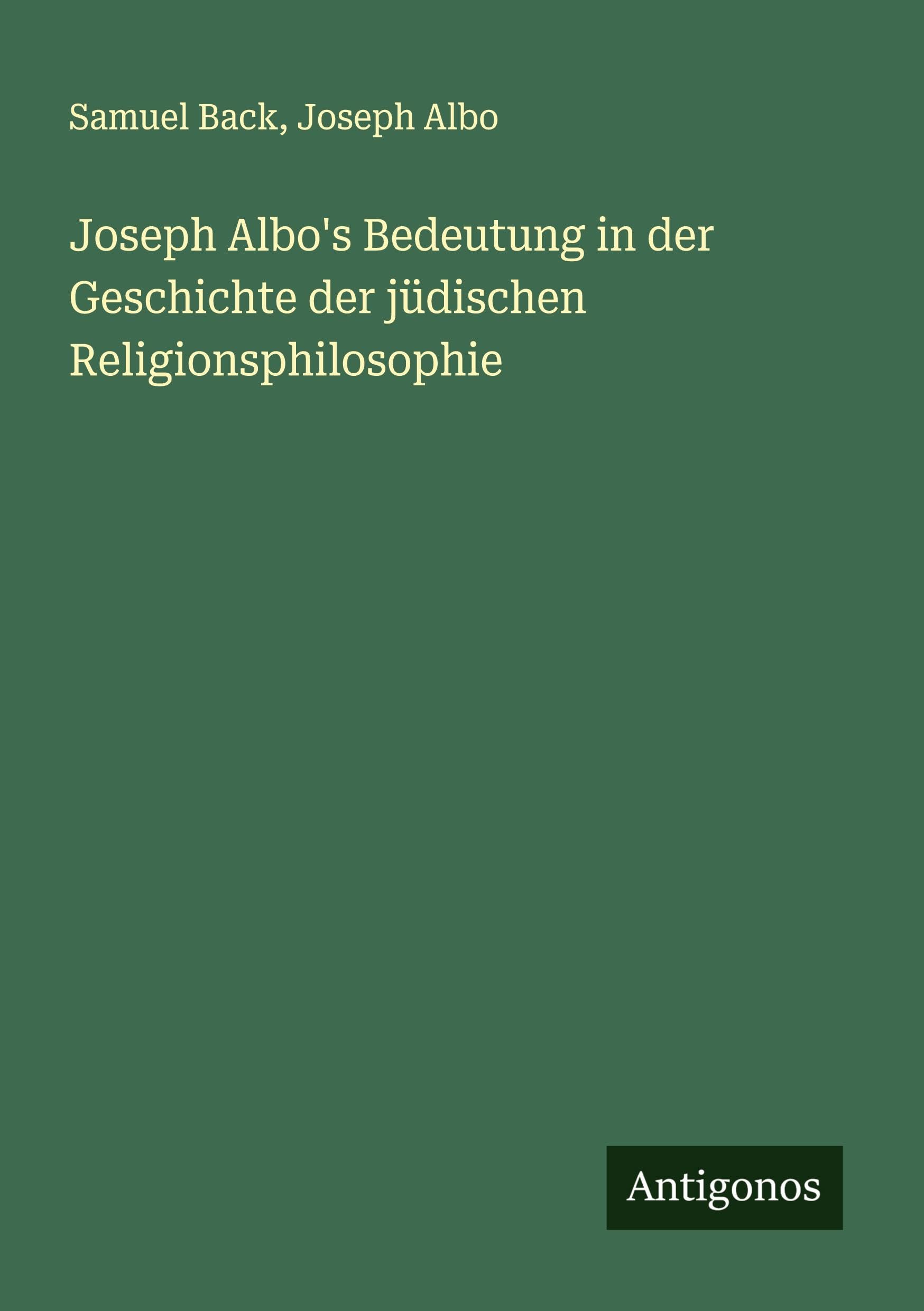 Joseph Albo's Bedeutung in der Geschichte der jüdischen Religionsphilosophie