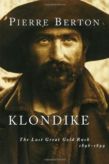 Klondike: The Last Great Gold Rush, 1896-1899