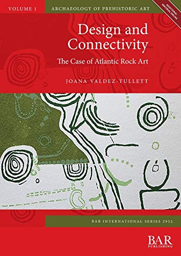 Design and Connectivity: The Case of Atlantic Rock Art (BAR International)