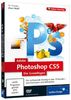 Adobe Photoshop CS5 - Die Grundlagen (PC+MAC)