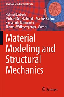 Material Modeling and Structural Mechanics (Advanced Structured Materials, 161, Band 161)