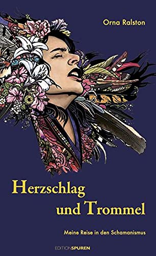 Herzschlag und Trommel: Meine Reise in den Schamanismus