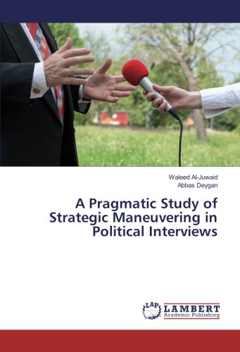 A Pragmatic Study of Strategic Maneuvering in Political Interviews