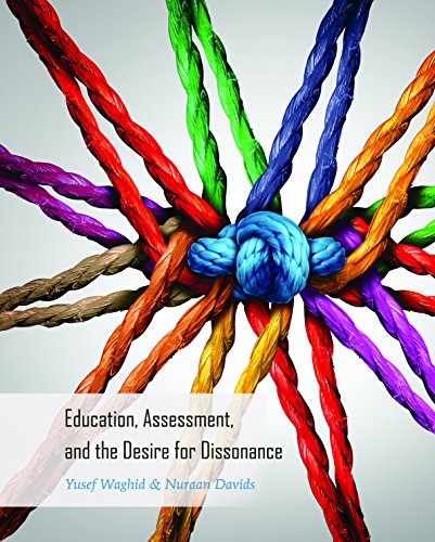 Education Assessment and the Desire for Dissonance - Yusef Waghid Nuraan Davids Kartoniert (TB)
