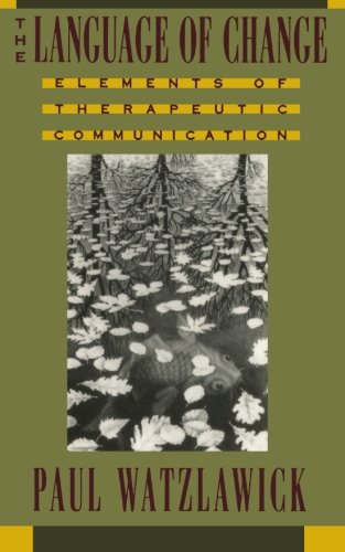 The Language of Change: Elements of Therapeutic Communication
