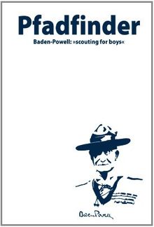 Pfadfinder: Scouting for Boys