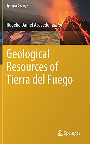 Geological Resources of Tierra del Fuego (Springer Geology)