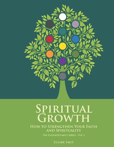 Spiritual Growth: How to Strengthen Your Faith and Spirituality