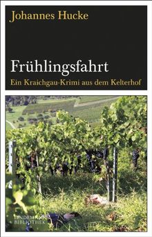 Frühlingsfahrt: Ein Kraichgau-Krimi aus dem Kelterhof