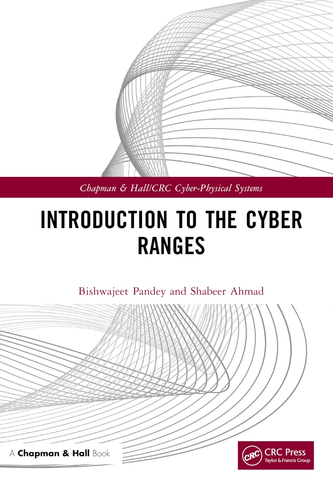 Introduction to the Cyber Ranges (Chapman & Hall/Crc Cyber-physical Systems)