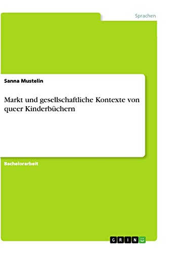 Markt und gesellschaftliche Kontexte von queer Kinderbüchern
