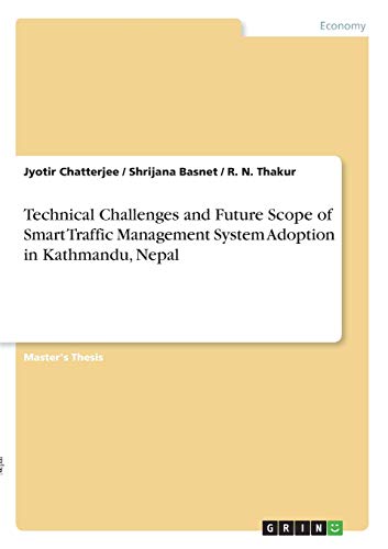 Technical Challenges and Future Scope of Smart Traffic Management System Adoption in Kathmandu, Nepal: Magisterarbeit